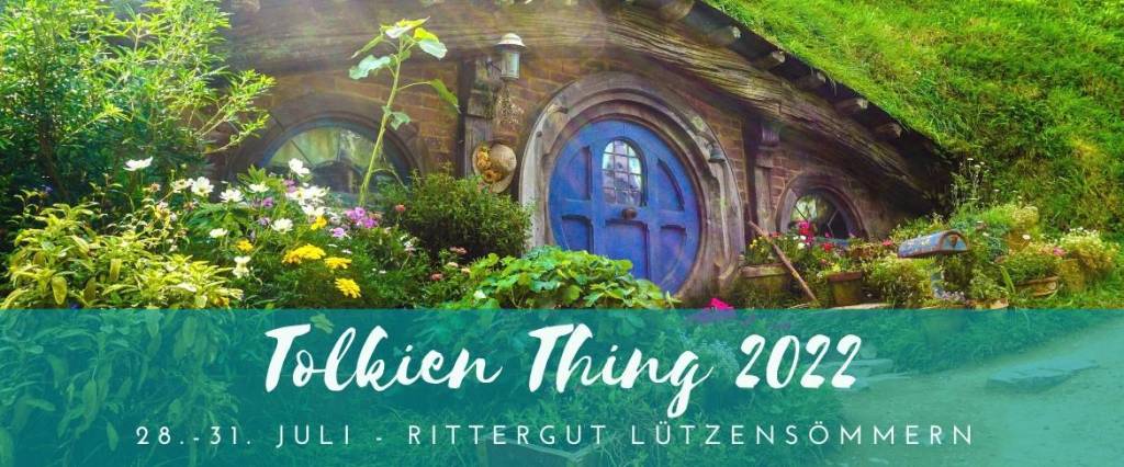 Tolkien Thing 2022 - 28. 31. Juli